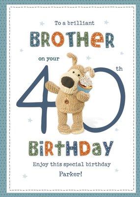 Boofle To A Brilliant Brother On Your 40th Birthday Card