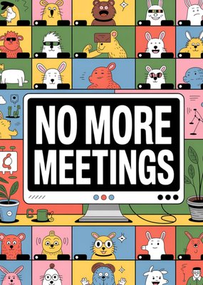 No More Meetings Cartoon Retirement Card