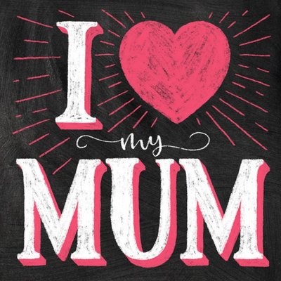 I Heart My Mum Card