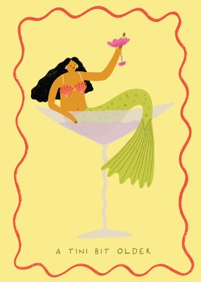 A Tini Bit Older Illustrated Martini Mermaid Birthday Card