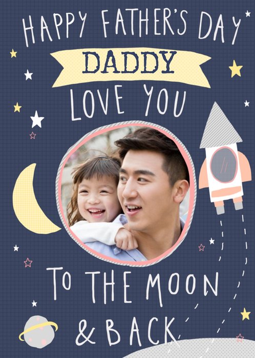 Daddy Love You To The Moon & Back Cute Father's Day Photo Card