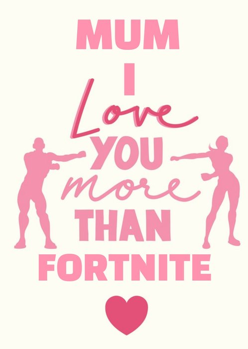 I Love You More Than Fortnite