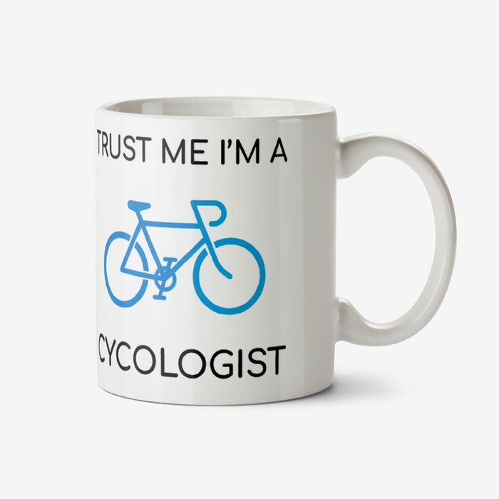 Typographic Illustration Trust Me Im A Cycologist Personalised Mug