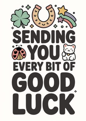 Sending You Every Bit Of Good Luck Card