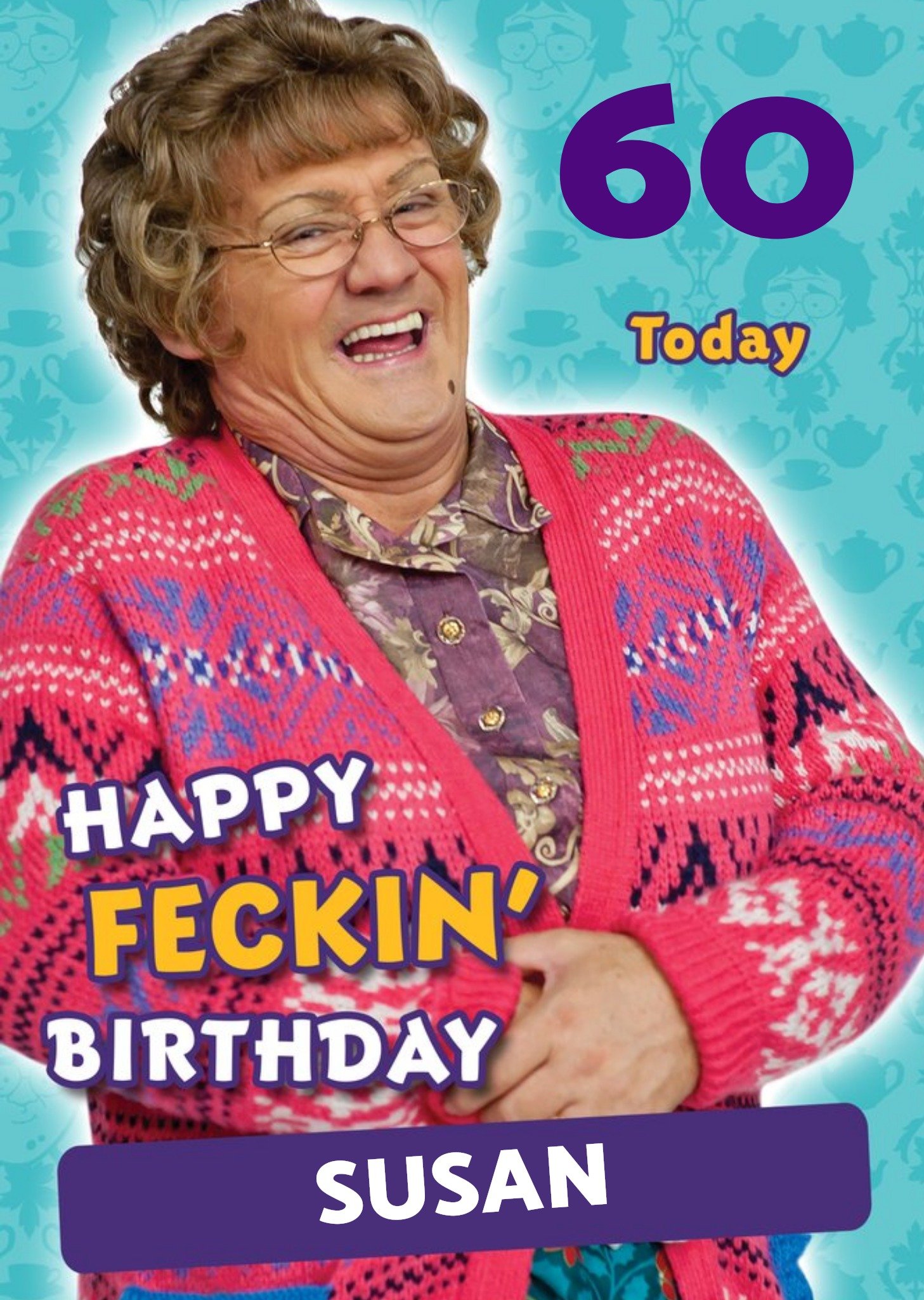 Mrs Brown's Boys Funny 60 Today Birthday Card