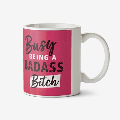 Busy Being A Badass Bitch Framed Photo Upload Mug