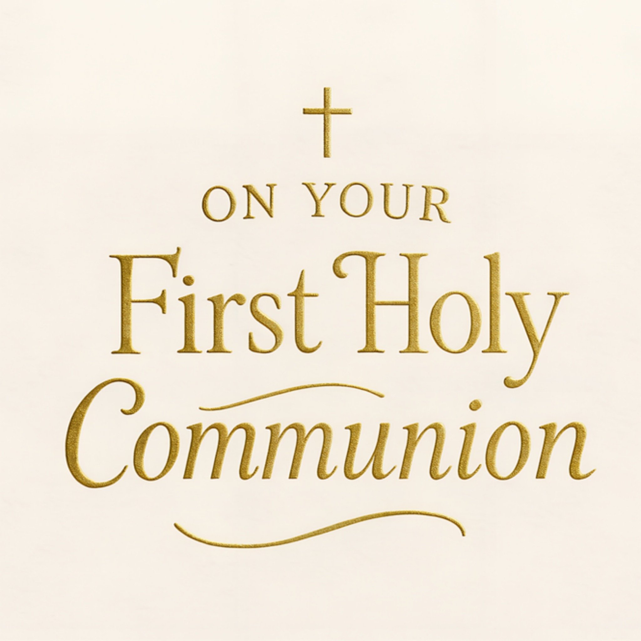 Moonpig On Your First Holy Communion Gold Typography Card