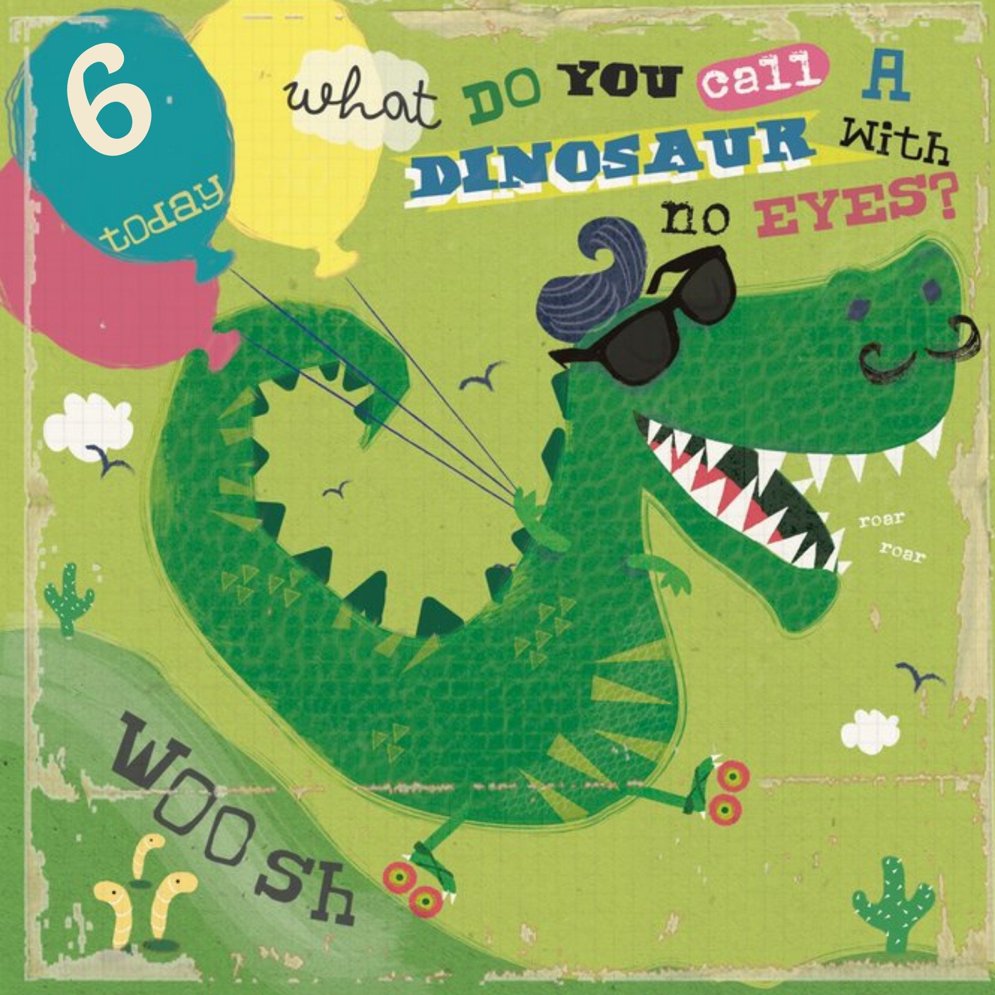 Moonpig What Do You Call A Dinosaur Funny Joke Personalised Happy 6th Birthday Card