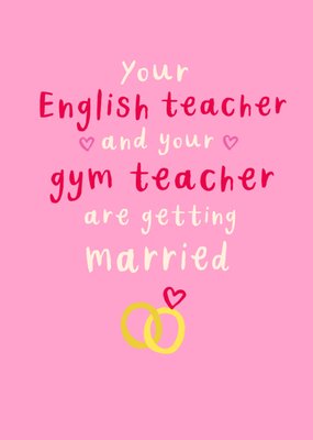 Your English Teacher And Gym Teacher Are Getting Married Card