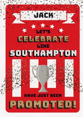 Football Legends Celebrate Like Southampton Have Just Been Promoted Birthday Card