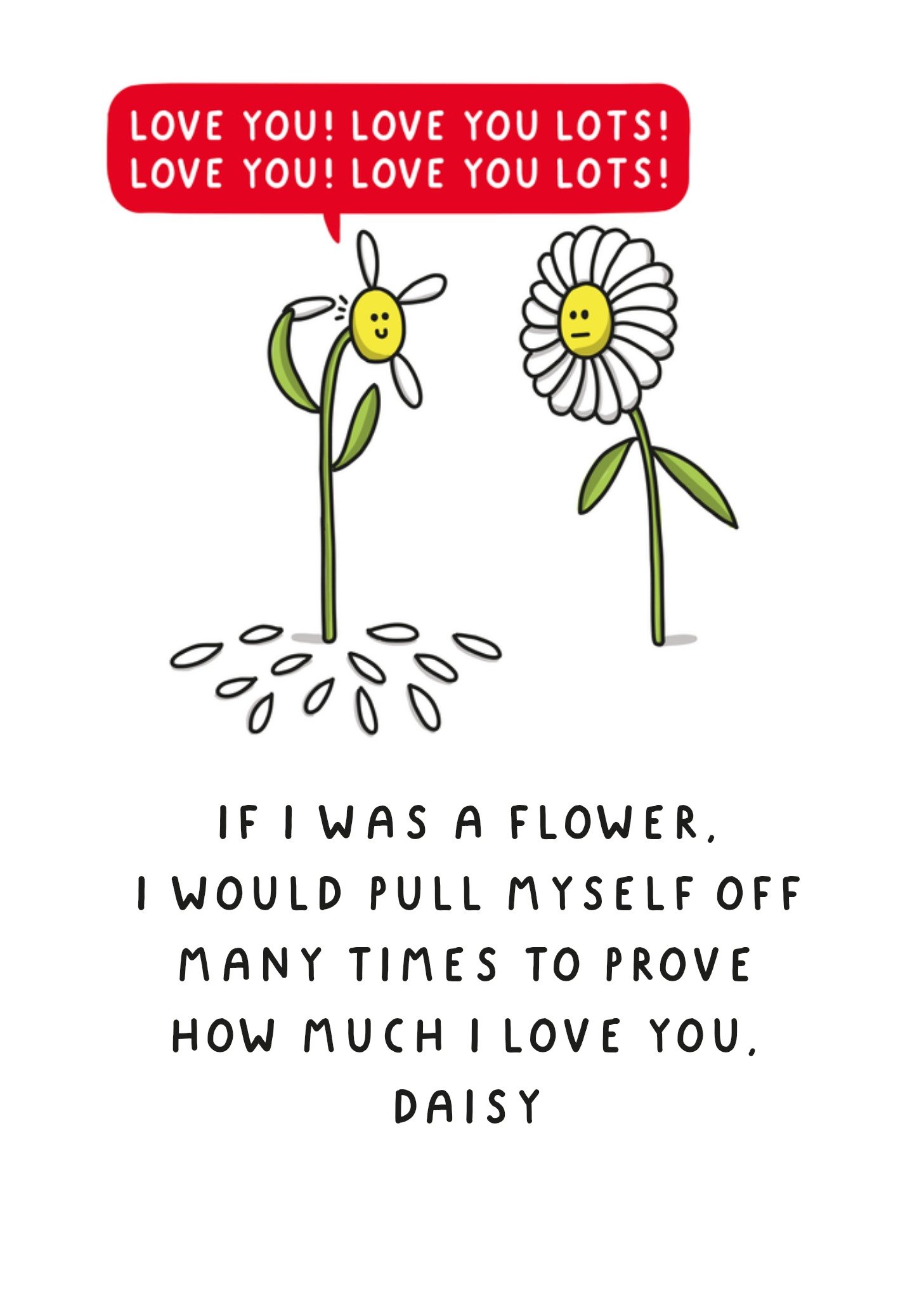 Moonpig Funny If I Was A Flower Illustrated Cartoon Daisies Valentine's Day Card