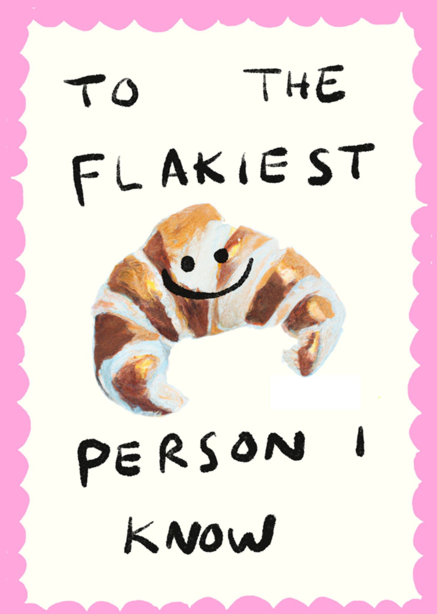 Jolly Awesome Funny To The Flakiest Person I Know Card