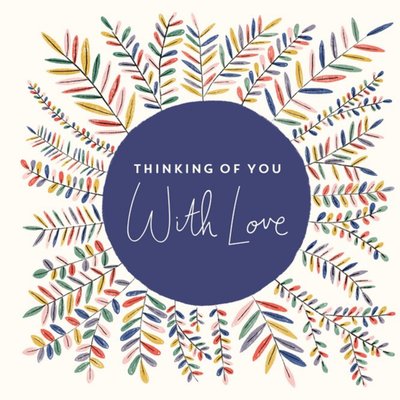 Thinking of you card - with love