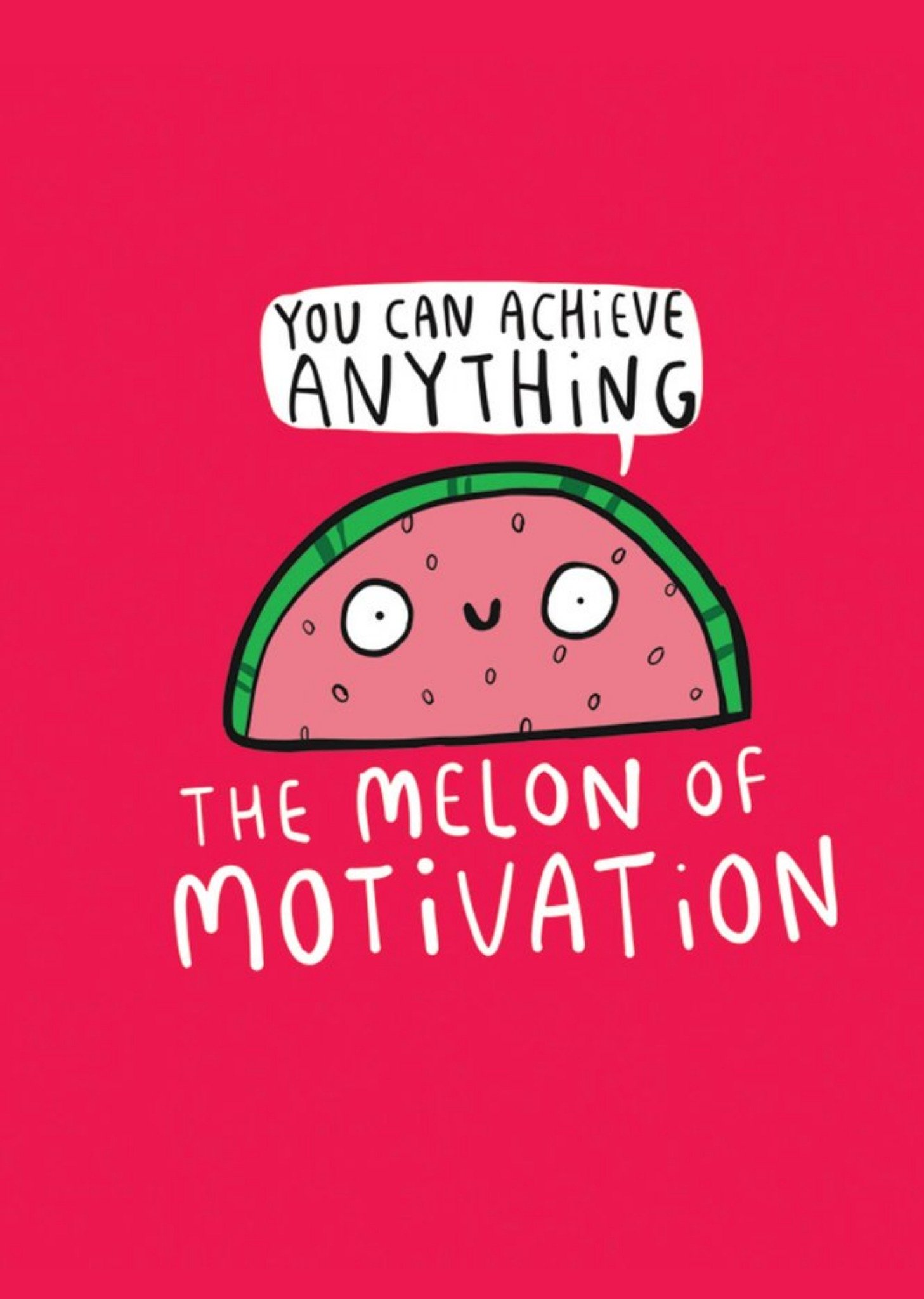 Moonpig Illustrated Watermelon Self Care You Can Achieve Anything Motivation Thinking Of You Card