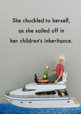 She Chuckled To Herself As She Sailed Off In Her Children’s Inheritance Humorous Mother's Day Card