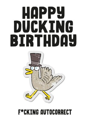 Happy Ducking Birthday Autocorrect Card