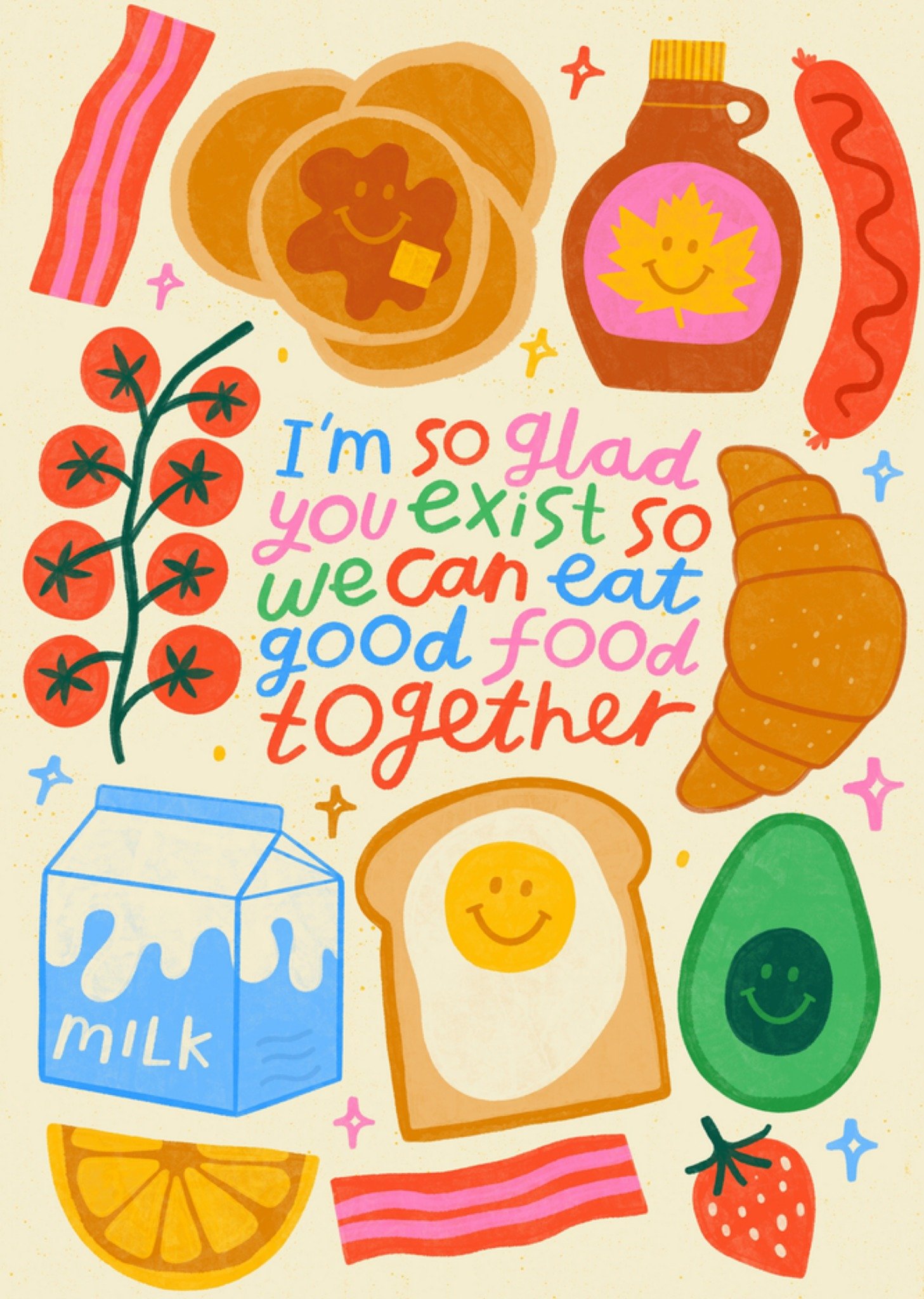 Jolly Awesome I'M So Glad You Exist So We Can Eat Good Food Together Illustrated Card