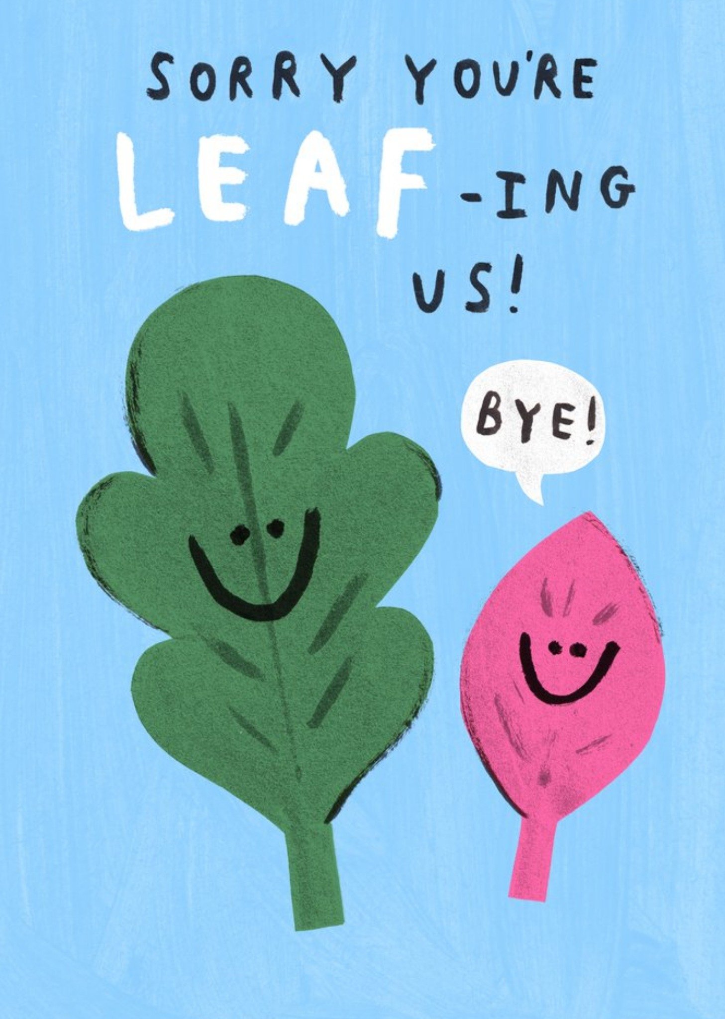 Moonpig Funny Illustrated Sorry You're Leaf-Ing Us Card