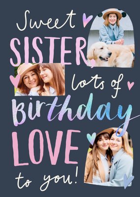 Sweet Sister Birthday Love To You Photo Upload Card