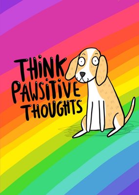 Think Pawsitive Thoughts Dog Cute Card