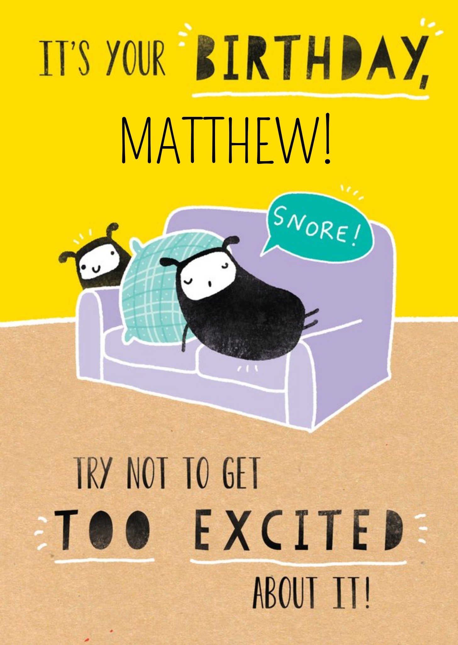 Moonpig Dont Get Too Excited On Your Birthday Personalised Card