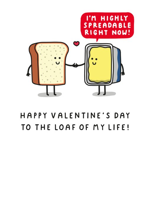 I'm Highly Spreadable Right Now Valentine's Day Card