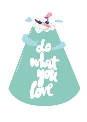 Do What You Love Card