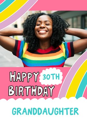 Angela Chick Illustrated Rainbows Granddaughter 30th Birthday Photo Upload Card