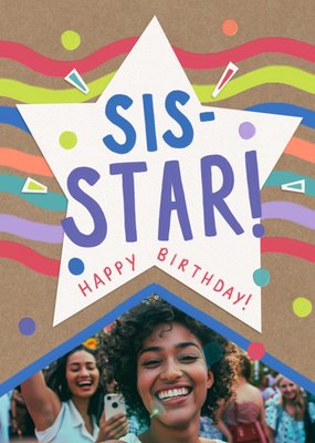 Kaleidoscopic Sis Star Photo Upload Birthday Card