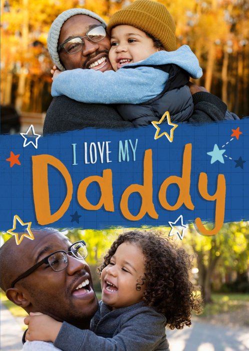 I Love My Daddy Cute Photo Upload Father's Day Card