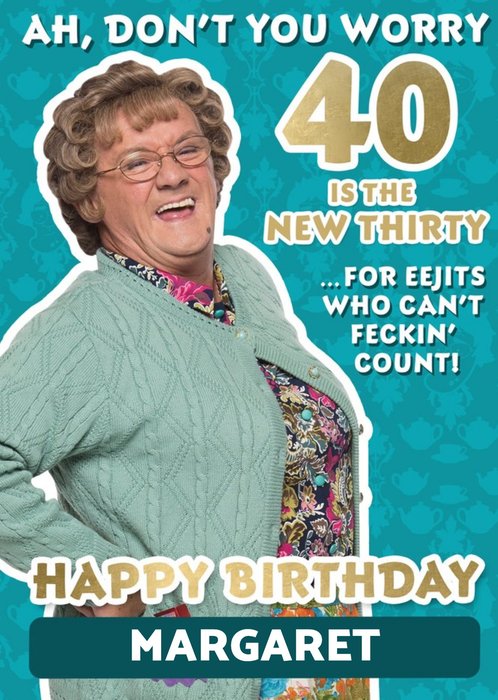 Mrs Brown's Boys funny 40th birthday card