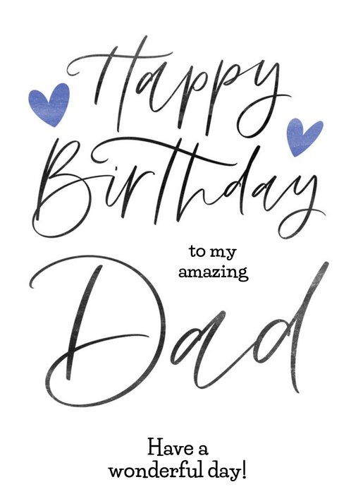 Happy Birthday To My Amazing Dad Personalised Birthday Card