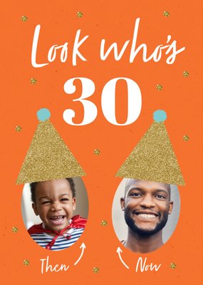Look Who's 30 Photo Upload Birthday Card