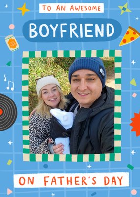 To An Awesome Boyfriend Photo Upload Father's Day Card