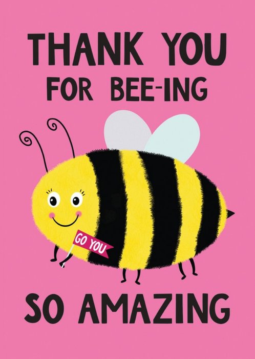 Bee-ing So Amazing Thanks You Card