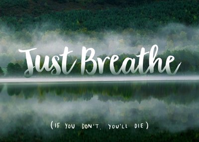 Positively Cynical Just Breathe Card