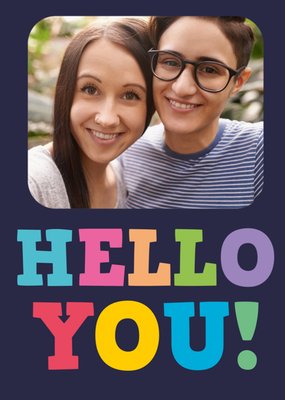 Typographic Hello You Photo Upload Birthday Card