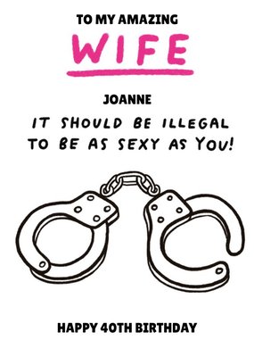 Pigment Illustrative Handcuffs 40th Milestone Wife Birthday Card