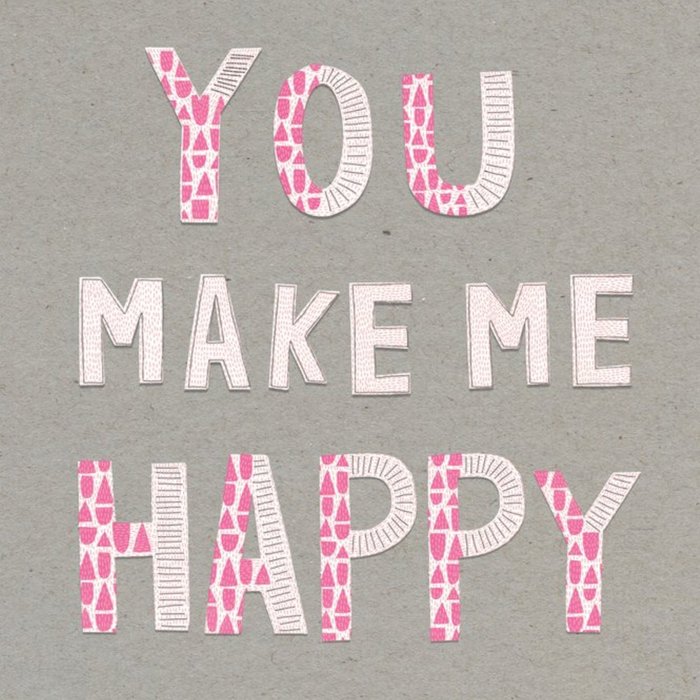 You Make Me So Happy Pink Patterned Card