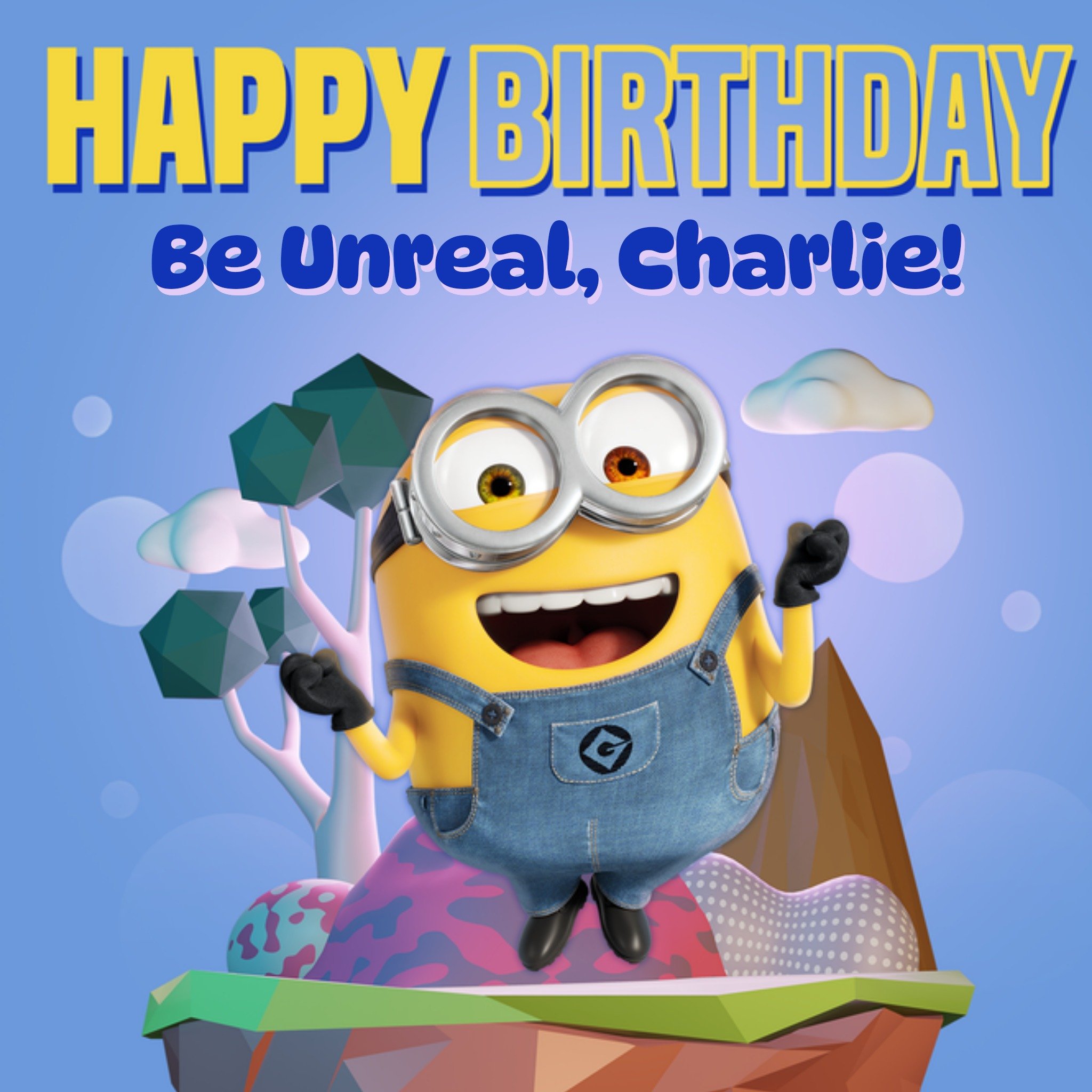 Moonpig Minions Be Unreal Birthday Card