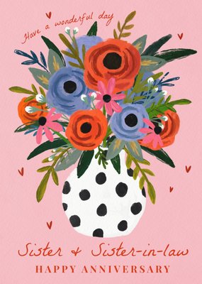 Have A Wonderful Day Sister & Sister-In-Law Anniversary Card