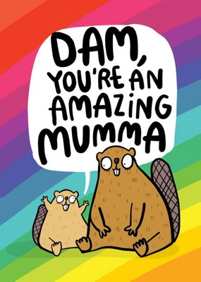 Illustrated Beavers Dam You Are An Amazing Mumma Mothers Day Card