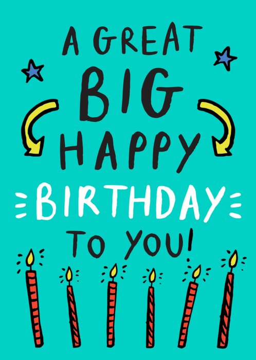 A Great Big Happy Birthday To You Illustrated Birthday Candles Card