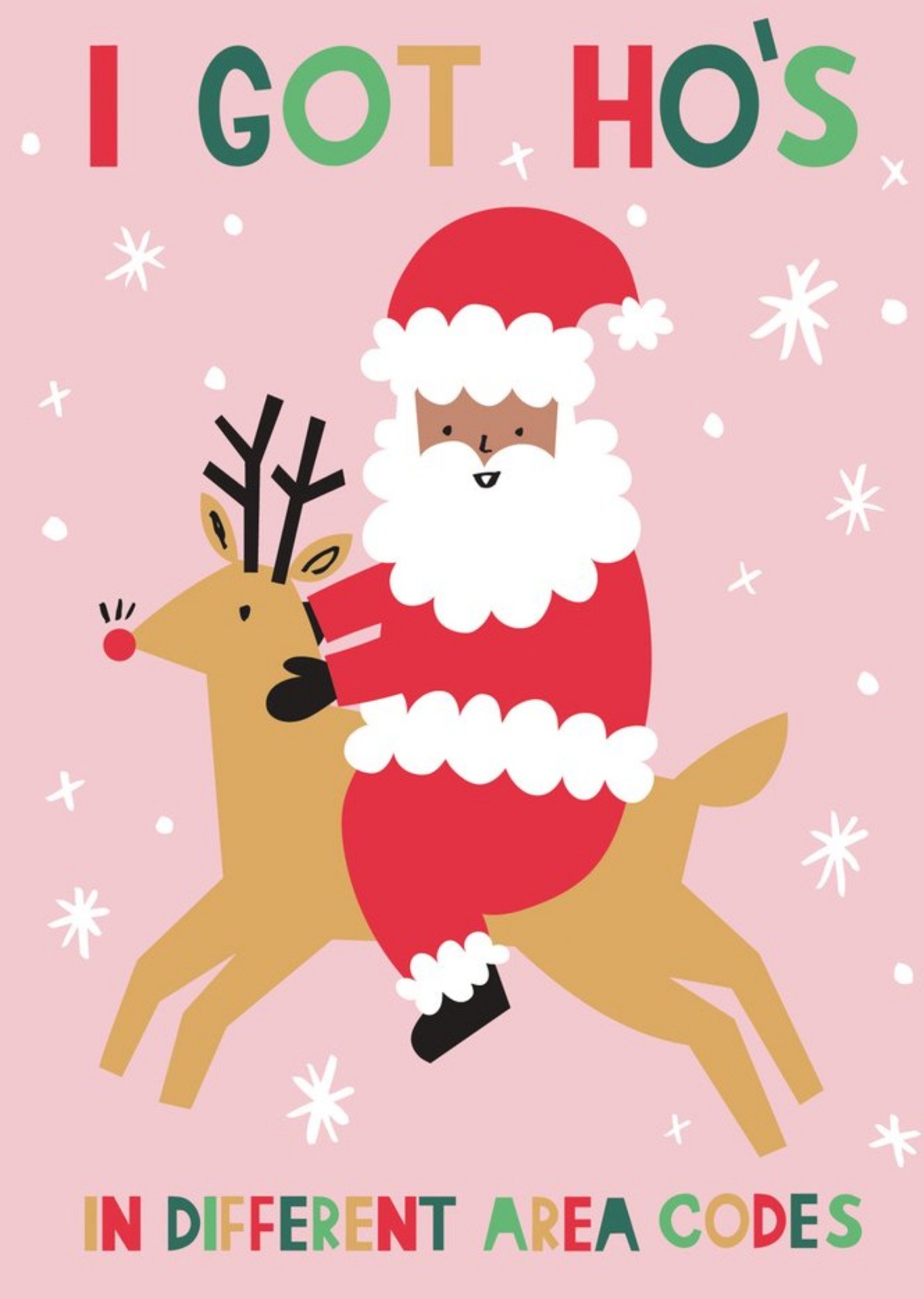 Rumble Cards I Got Hos In Different Area Codes Santa And Reindeer Illustration Pun Christmas Card