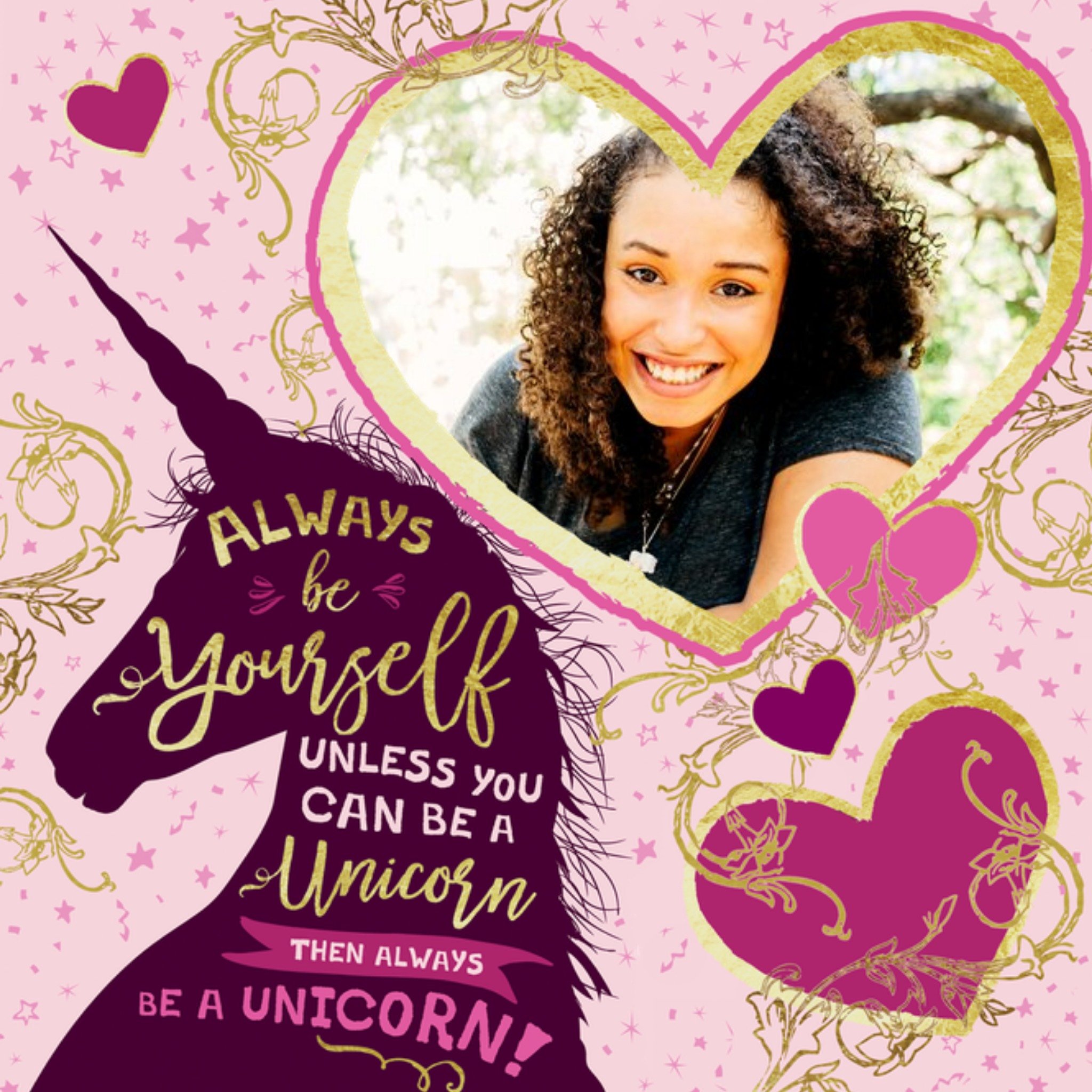 Moonpig Always Be Yourself Unless You Can Be A Unicorn Photo Upload Birthday Card