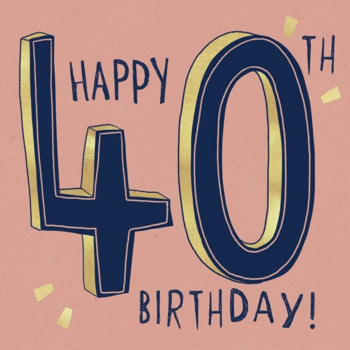 Electric Letters Happy 40th Birthday Sketchy Typography Birthday Card