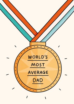 Scribbler World’s Most Average Dad Illustrated Medal Father’s Day Card