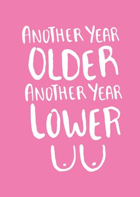 Scribbler Another Year Older Another Year Lower Typographic Birthday Card