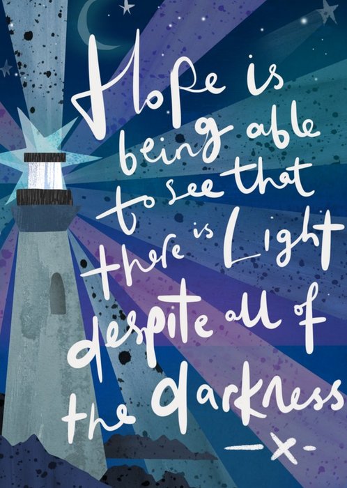 Hope Is Seeing The Light Despite The Darkness Empathy Thinking of You Greetings Card