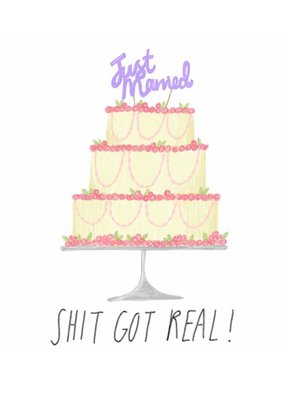 Shit Got Real Just Married Card